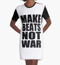 Make Beats Not War Graphic T Shirt Dress by 360 Sound and Vision